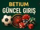 betium-guncel-giris